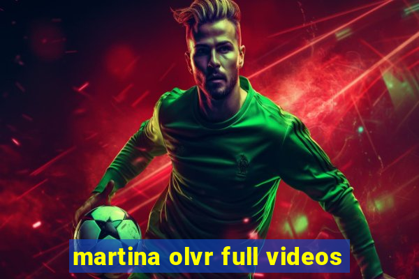 martina olvr full videos